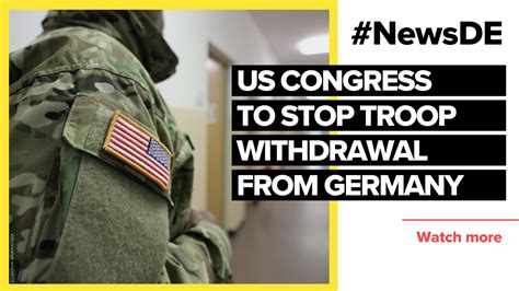 Us Congress Wants To Stop Troop Withdrawal From Germany