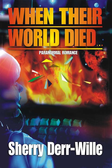 When Their World Died Ebook By Sherry Derr Wille Official Publisher