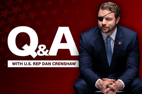 Qanda Us Rep Dan Crenshaw Discusses Issues Affecting Texas 2nd