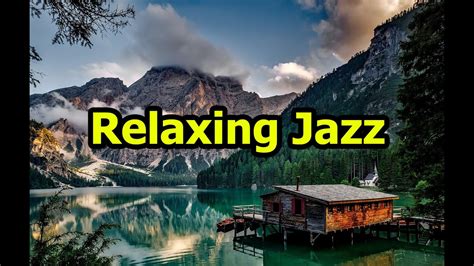 Relaxing Jazz Music Background Chill Out Music Youtube