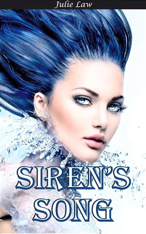 Amazon Com Siren S Song Lesbian Paranormal Romance Book Ebook Law Julie Kindle Store