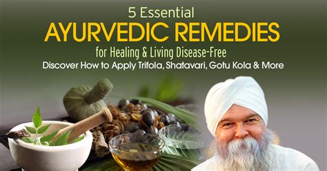 5 essential ayurvedic remedies for healing and living disease free the shift network ayurvedic