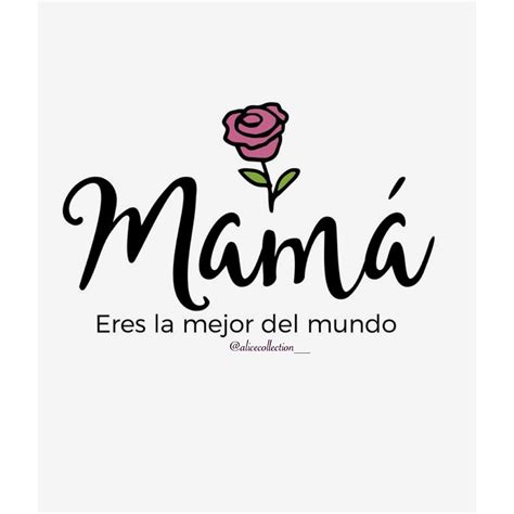 Dia De Las Madres 🌹 Feliz Día Mamá Frases Frases Cortas Para Mamá