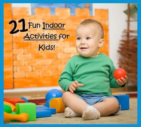 21 Fun Indoor Activities For Kids Fun Indoor Activities Indoor