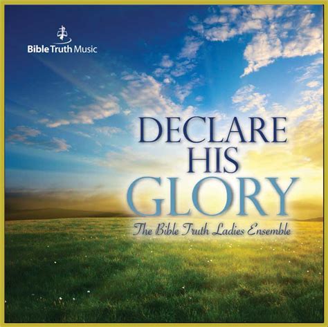 Declare His Glory Downloadable Listening Cd Bible Truth Music