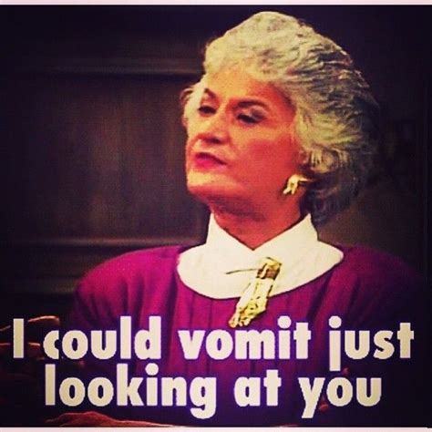 Sometimes Golden Girls Humor Golden Girls Quotes Girl Memes