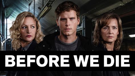 Lesley sharp, who is perhaps best known to viewers for her role in scott & bailey alongside suranne jones, leads the cast as hannah laing, a detective on the verge of retirement who is determined to find out what's. Before We Die | Drama | SBS On Demand
