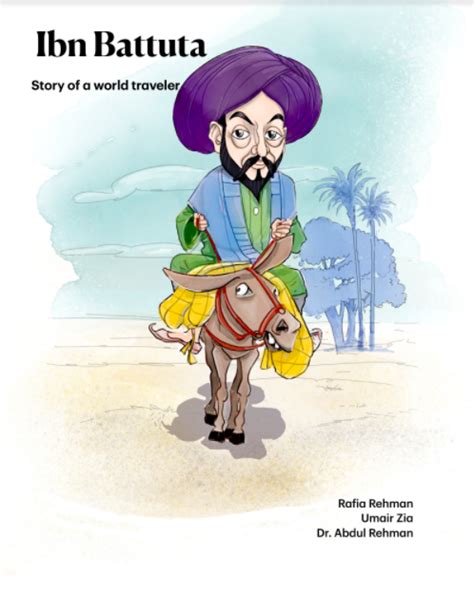 Pioneer Series Getting To Know Famous World Traveler Ibn Battuta
