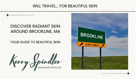 Brookline Ma Your Ultimate Guide To Radiant Skin Kerry Spindler