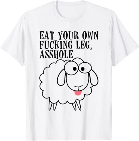 Eat Your Own Leg Asshole Funny Lamb Sassy Vegan T Shirt Uk