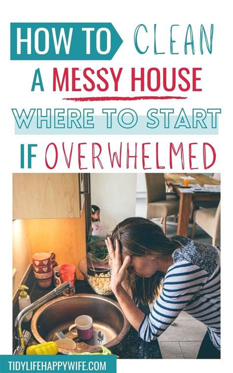 Step By Step Guide To Clean Your Overwhelmingly Messy House In 2021 Messy House Clean House