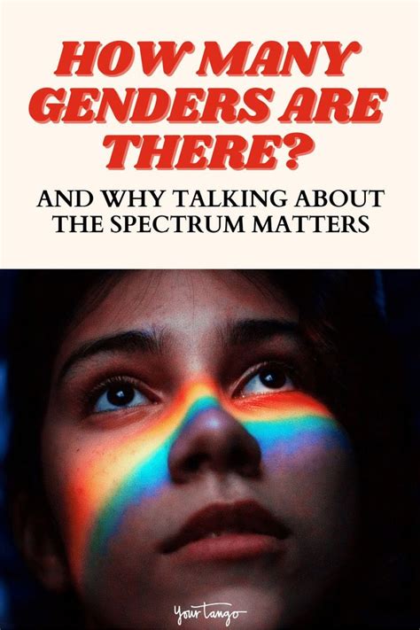 How Many Genders There Are — And Why Talking About The Spectrum Of Identity Matters Gender