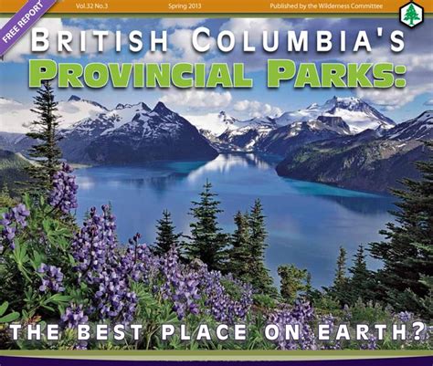 British Columbias Provincial Parks The Best Place On Earth