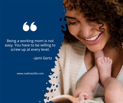 55 Uplifting And Powerful Working Mom Quotes To Rock Your World