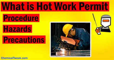 What Is Hot Work Permit System Definition Purpose Hazards