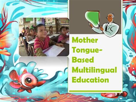 Mother Tongue Based Multilingual Education Mtb Mle In Philippines