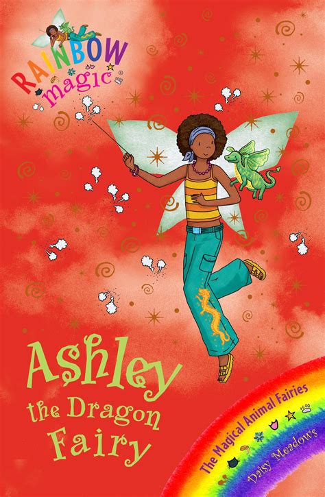 Rainbow Magic Ashley The Dragon Fairy The Magical Animal Fairies Book