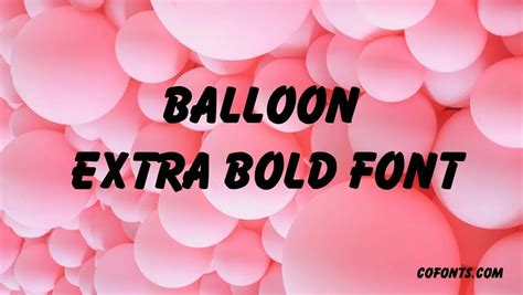 Balloon Extra Bold Font Free Download Free Download Cofonts