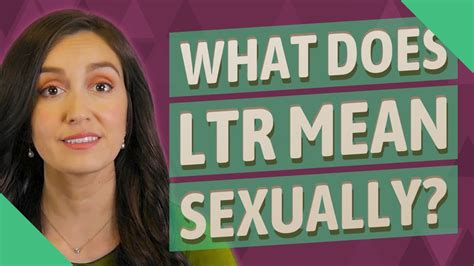 What Does Ltr Mean Sexually Youtube