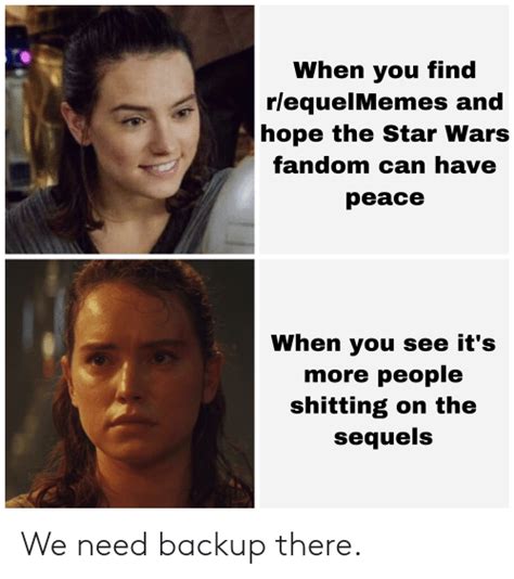 When You Find Rlequeimemes And Hope The Star Wars Fandom Can Have Peace