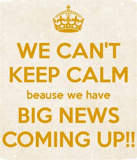 It will help us stay organized. WE CAN'T KEEP CALM BECAUSE... we have BIG NEWS COMING UP ...
