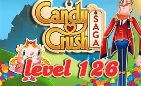 Candy Crush Saga Level 126 Tips And Video Candy Crush Saga Candy Crush