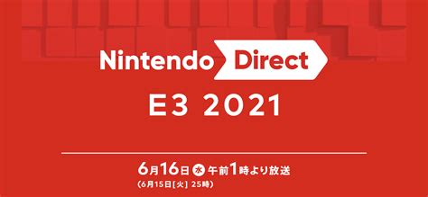 Nintendo Direct E3 2021 Date And Time Revealed For Japan Thefamicast