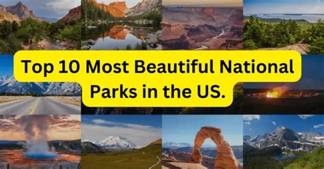 Top 10 Most Beautiful National Parks In The Us