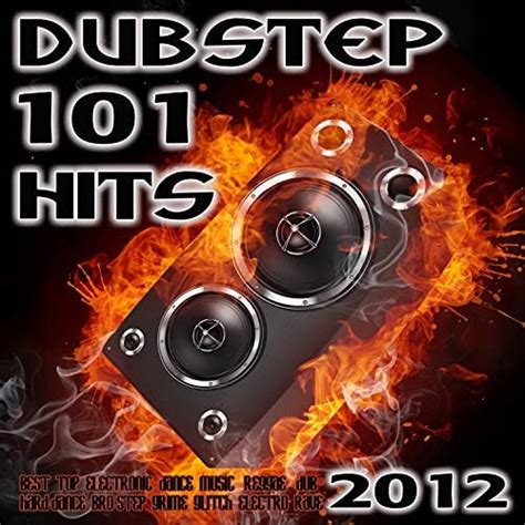 Dubstep 101 Hits 2012 Best Top Electronic Dance Music Reggae Dub