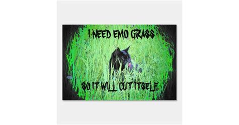 Emo Lawn Grass Needed Sign Zazzle