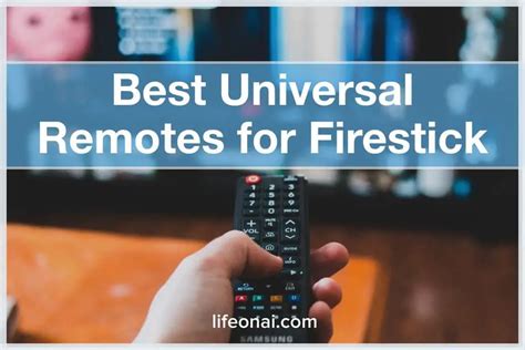 Best Universal Remotes For Amazon Firestick Life On Ai