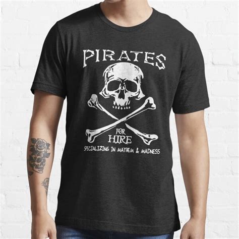 Pirates For Hire Pirate T Shirt For Sale By Sissysnob Redbubble