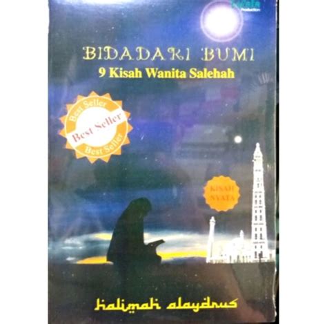 Buku Religi Bidadari Bumi 9 Kisah Wanita Salehah Halimah Alaydrus