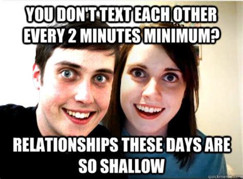 Image 349725 Overly Attached Girlfriend Know Your Meme
