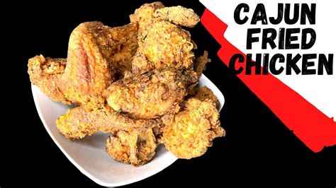 Crispy And Spicy Goodness How To Make Louisiana Style Cajun Fried Chicken Recipe Fried Chicken