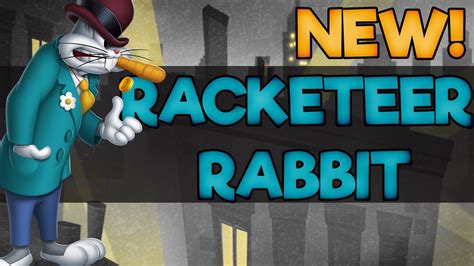 Racketeer Rabbit New Looney Tunes Looney Tunes World Of Mayhem