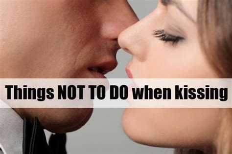 11 things not to do when kissing