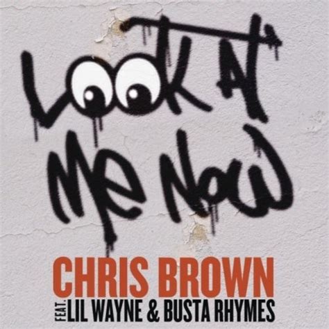 Chris Brown Ft Lil Wayne And Busta Rhymes Look At Me Now Single Cover