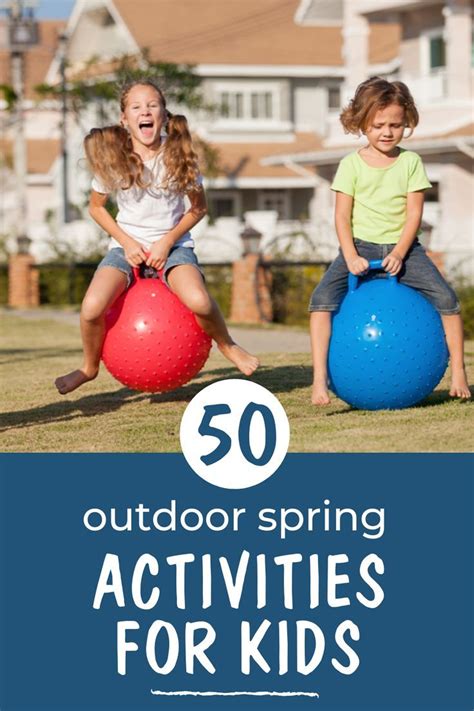 50 Outdoor Kids Activities For Spring Outdoor Activities For Kids