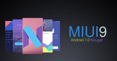 Xiaomi Miui 9 Features Pictures Leaked And Supported Mobile Lists