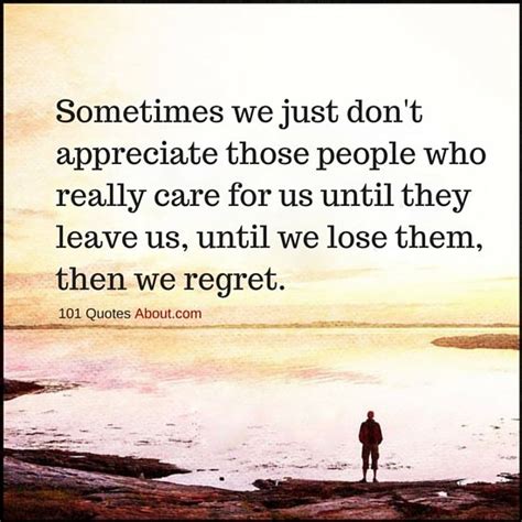 Sometimes Quotes Sometimes We Just Dont Appreciate Those People Who