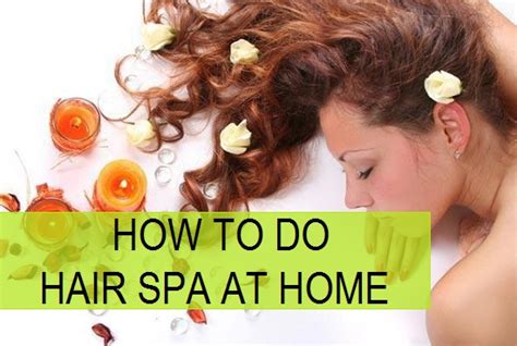 how to do hair spa at home step by step guide