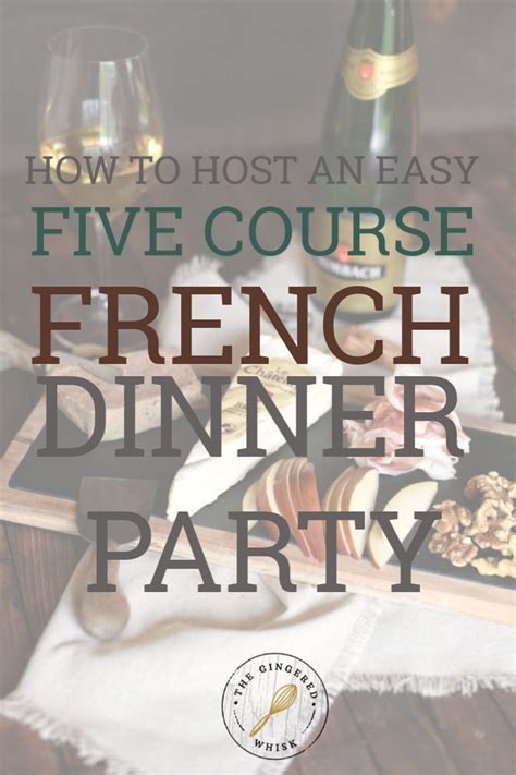 A selection from our most popular dinner party dishes. How to host an EASY 5 Course French Dinner Party | French ...