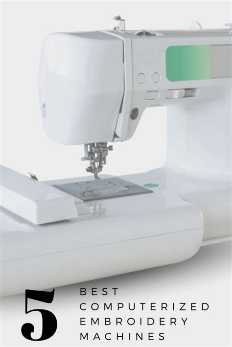 5 Best Computerized Embroidery Machines For Home Use