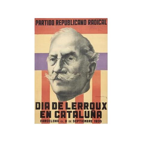 It existed from 1932 to 1940. PARTIDO REPUBLICANO RADICAL DIA DE LERROUX EN CATALUÑA ...
