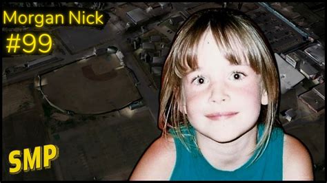 The Disappearance Of Morgan Nick 99 Youtube