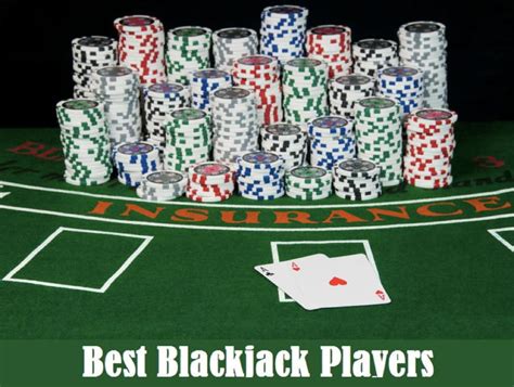 Best Famous Blackjack Players How They Revolutionized The Game