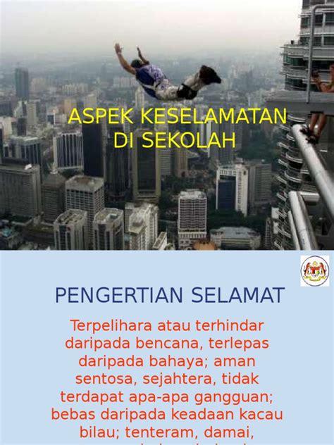 Keselamatan diri tidak boleh dikompromi. ASPEK KESELAMATAN DI SEKOLAH