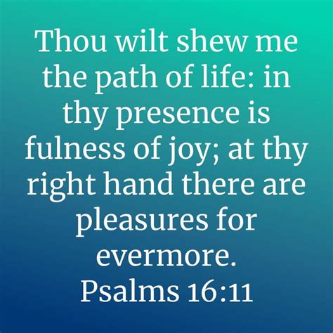 Thou Wilt Shew Me The Path Of Life In Thy Presence Is Fulness Of Joy