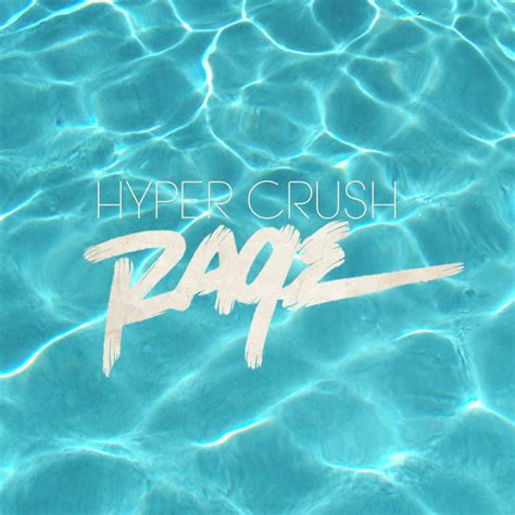Rage Song And Lyrics By Hyper Crush Spotify